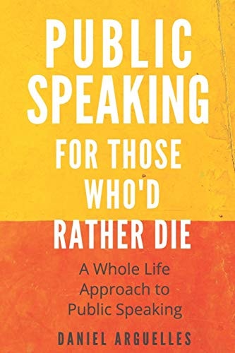 Public Speaking For Those Who'd Rather Die