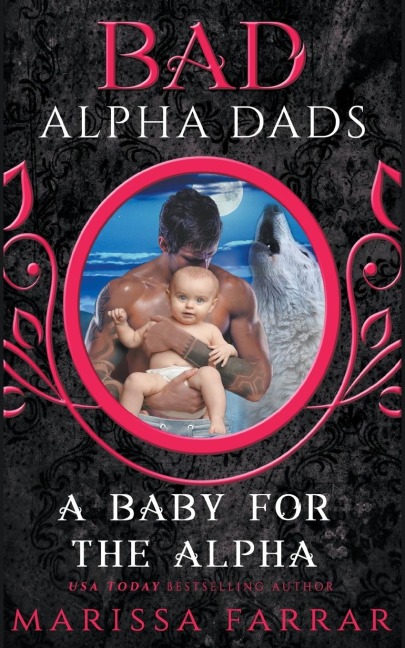 A Baby for the Alpha: Bad Alpha Dads