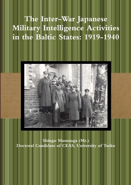 The Inter-War Japanese Military Intelligence Activities in the Baltic States: 1919-1940
