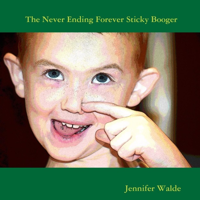 The Never Ending Forever Sticky Booger