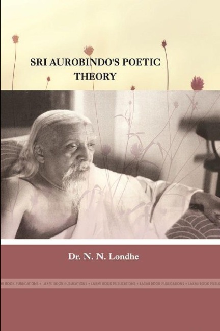 Sri Aurobindos Poetic Theory