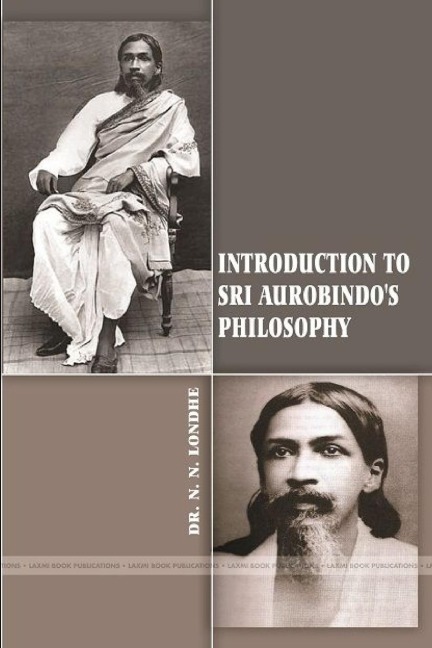 Introduction to Sri Aurobindos Philosophy