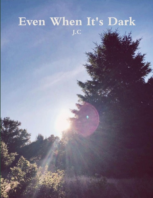 Even When Its Dark