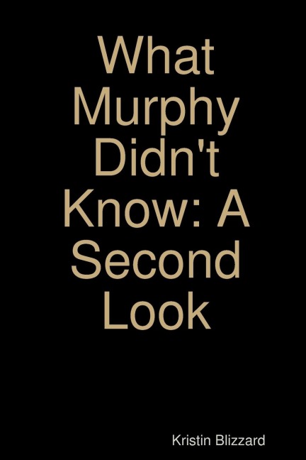 What Murphy Didnt Know: A Second Look
