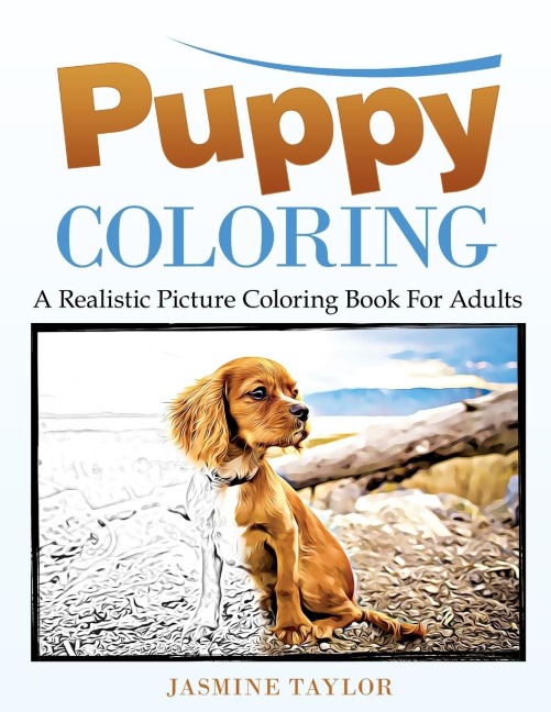 Puppy Coloring: A Realistic Picture Coloring Book for Adults