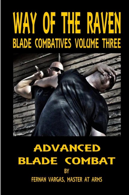 Way of the Raven Blade Combatives Volume 3: Advanced Blade Combat