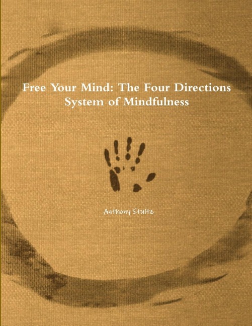 Free Your Mind: The Four Directions System of Mindfulness