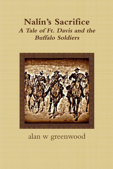 Nalíns Sacrifice  A Tale of Ft. Davis and the Buffalo Soldiers