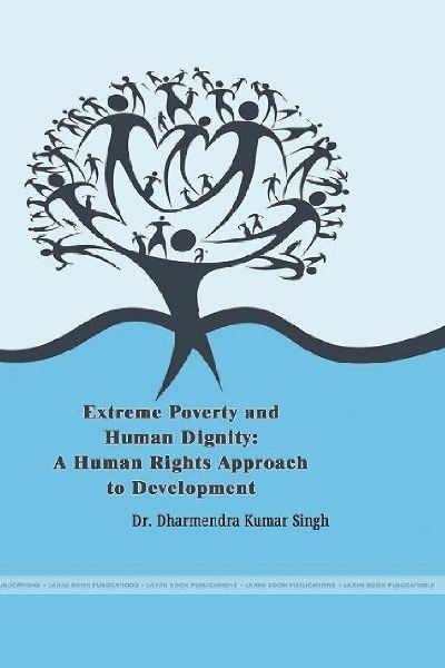 Extreme Poverty and Human Dignity: A Human Rights Approach to Development