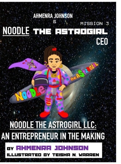 NOODLE THE ASTROGIRL LLC: AN ENTREPRENEUR IN THE MAKING