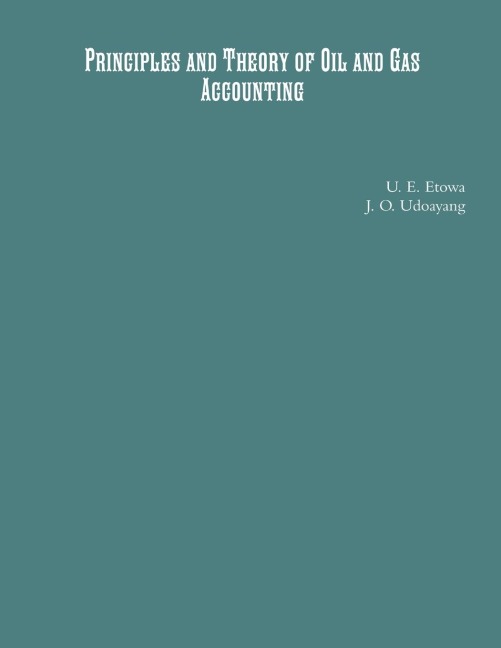 Principles and Theory of Oil and Gas Accounting