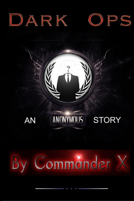 Dark Ops: An Anonymous Story