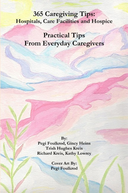 365 Caregiving Tips: Hospitals, Care Facilities and Hospice