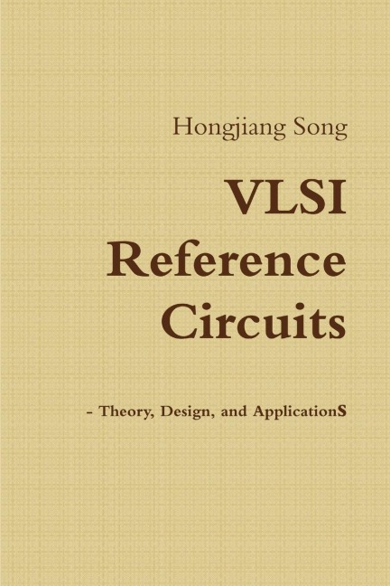VLSI Reference Circuits - Theory, Design, and Applications