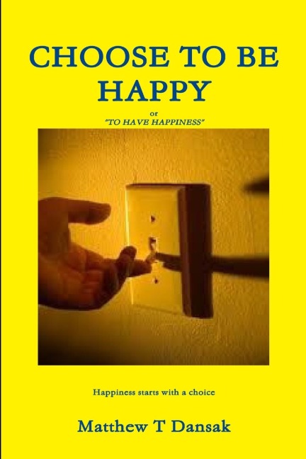 CHOOSE TO BE HAPPY