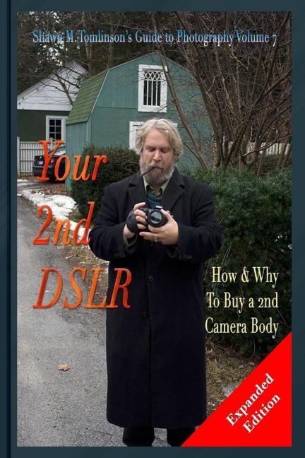 Photography: Your 2nd DSLR