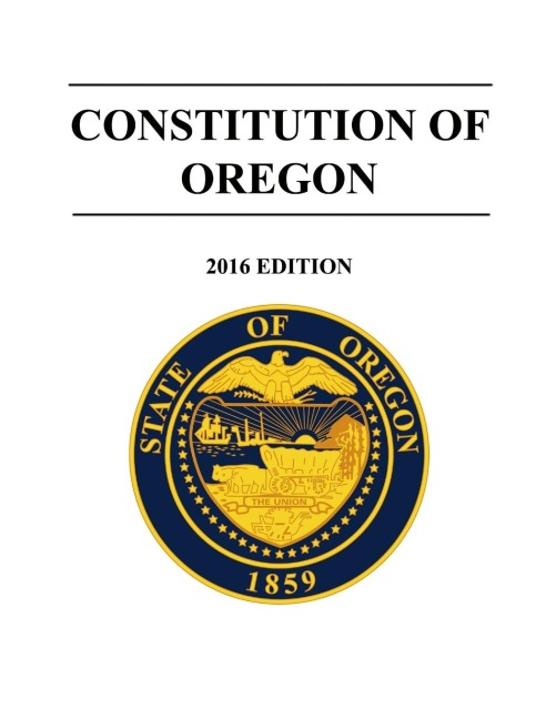 Constitution of Oregon - 2016 Edition