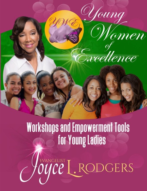 Young Women of Excellence: Workshops and Empowerment Tools for Young Ladies
