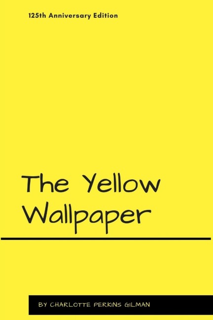 The Yellow Wallpaper