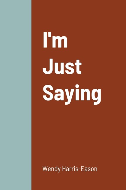 Im Just Saying
