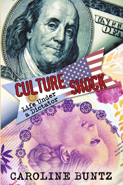 Culture Shock: Life under a Dictator