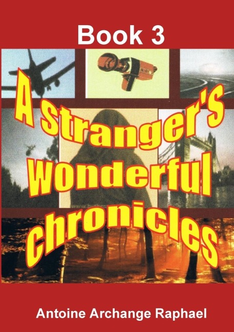 A strangers wonderful chronicles; Book 3