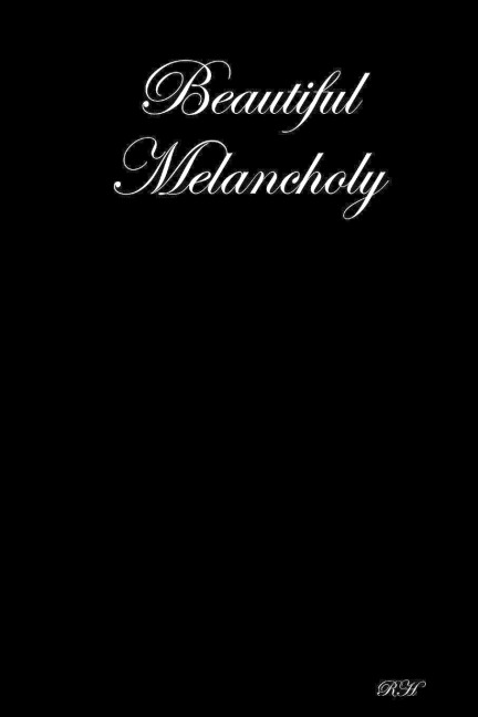 Beautiful Melancholy