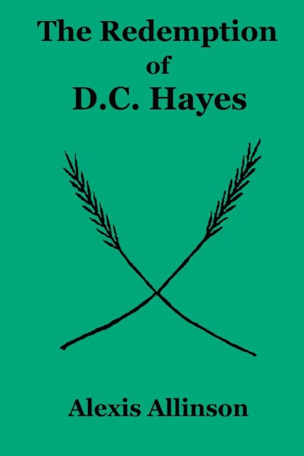 The Redemption of D.C. Hayes