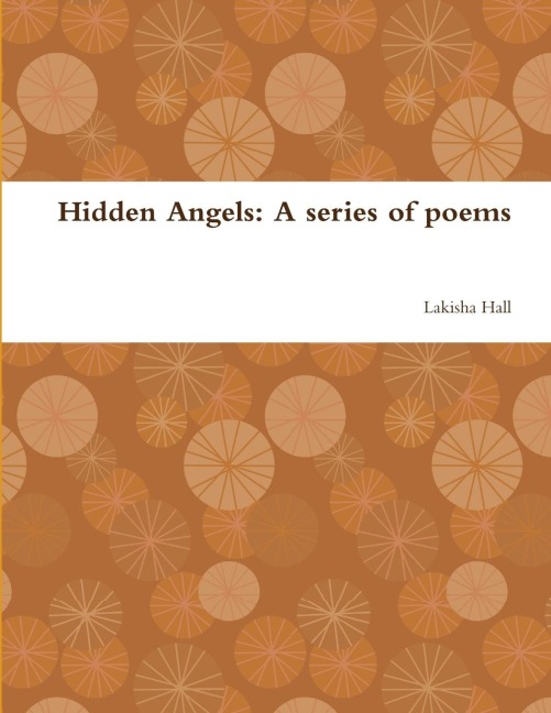 Hidden Angels: A series of poems