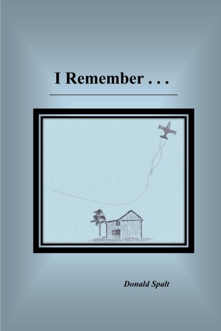 I REMEMBER . . .