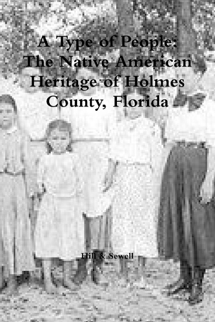 A Type of People: The Native American Heritage of Holmes County, Florida