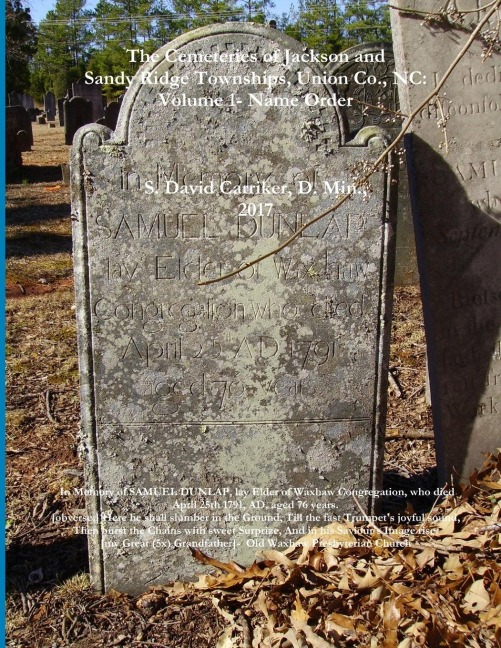 The Cemeteries of Jackson and Sandy Ridge Townships, Union Co., NC: Volume 1- Name Index