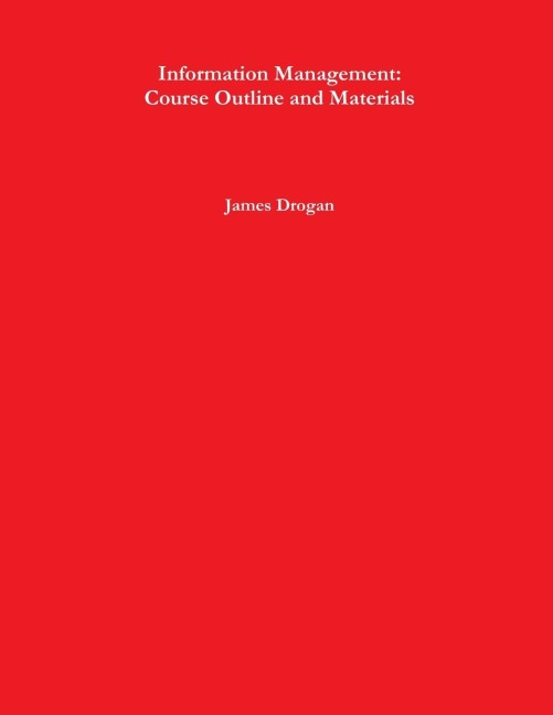 Information Management: Course Outline and Materials