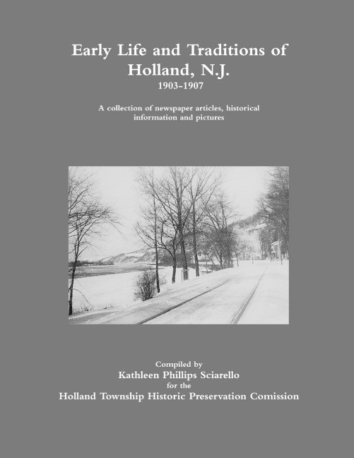 Early Life and Traditions of Holland, N.J.  1903-1907