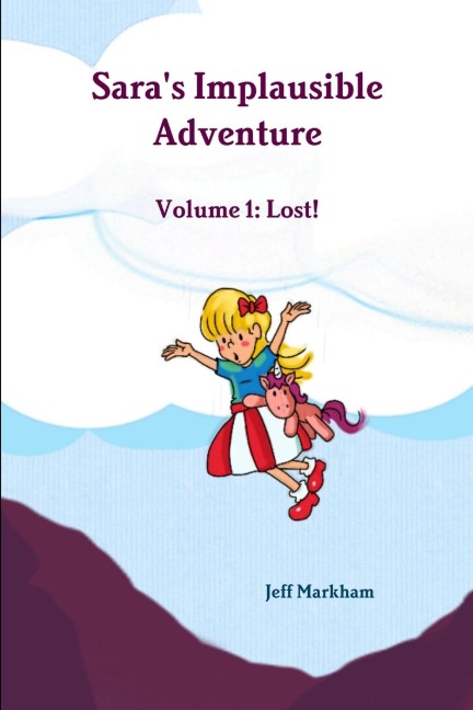 Saras Implausible Adventure Volume 1: Lost!