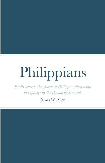 Philippians: Pauls letter to the church at Philippi written while in captivity by the Roman government.