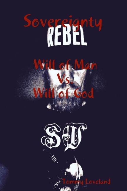 Sovereignty: Will of Man Vs. Will of God