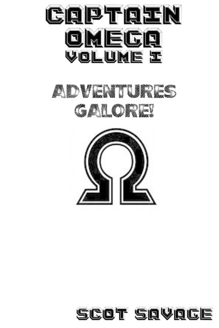 Captain Omega Volume 1: Adventures Galore!