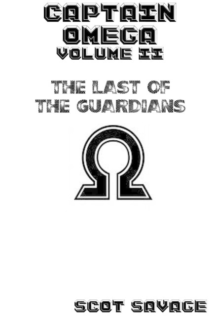 Captain Omega Volume 2: The Last of the Guardians