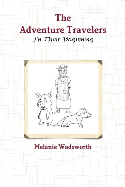 The Adventure Travelers: In Their Beginning