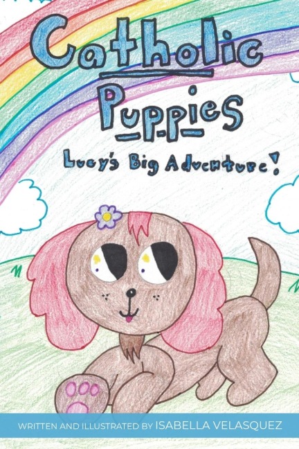 Catholic Puppies * Lucys Big Adventure