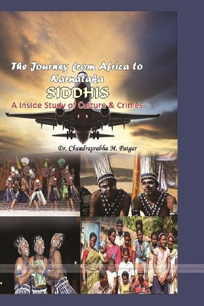 The Journey from Africa to Karnataka  SIDDHIS  A Inside Study of Culture & Crimes