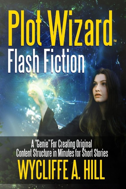 Plot Wizard Flash Fiction: A Genie For Creating Original Content Structure in Minutes for Short Stories