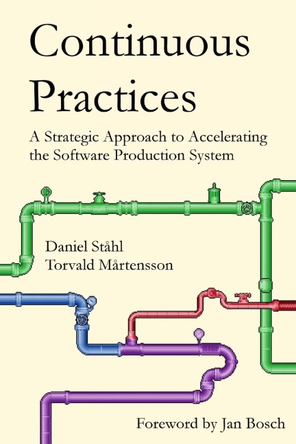 Continuous Practices: A Strategic Approach to Accelerating the Software Production System