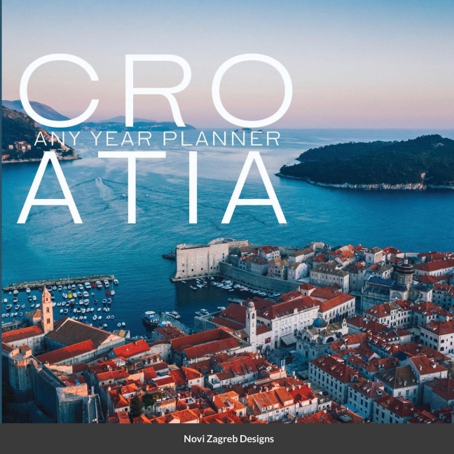 Croatia: Any year planner
