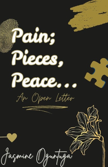 Pain; Pieces, Peace...: An Open Letter