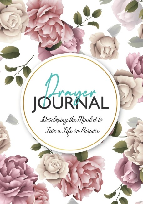 21 Day Devotional: Developing the Mindset to Live A Life on Purpose