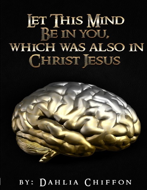 The Mental Battle: Let This Mind Be In You, Which Was Also In Christ Jesus