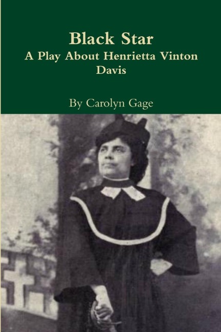 Black Star: A Play About Henrietta Vinton Davis