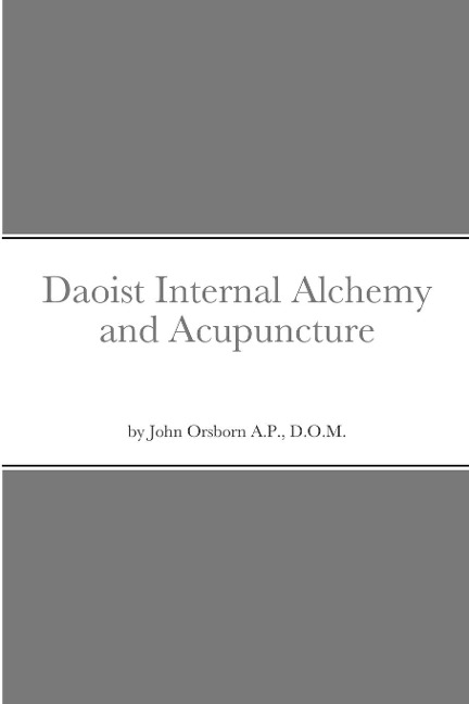 Daoist Internal Alchemy and Acupuncture